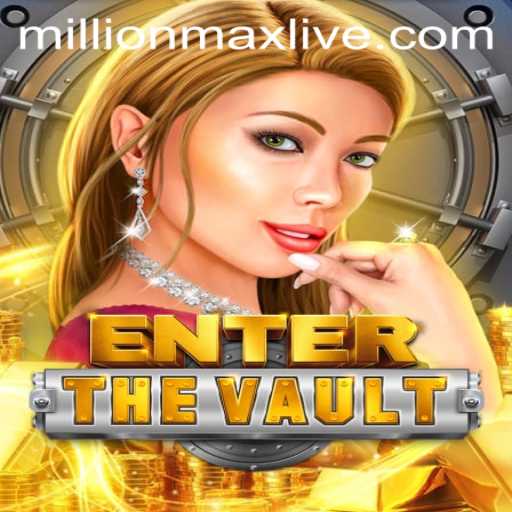 EntertheVault: Unlocking the Thrills of Millionmax Gaming