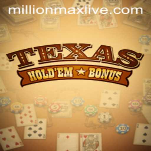 Unveiling Texas Hold'em Bonus: The MillionMax Poker Phenomenon